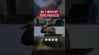 He’s Worthy to be Praised PRAISE BREAK!!