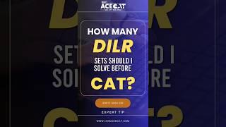 How many DILR sets should I solve before CAT Exam?