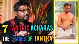 Seven Acharas in Tantra Sadhana: The Stages of Tantra Explained by Rajarshi Nandy #tantra