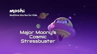 Guided Meditation For Kids | Major Moony's Cosmic Stressbuster | Moshi Kids
