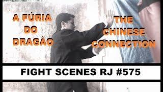 FIGHT SCENES RJ #575 - A FÚRIA DO DRAGÃO - THE CHINESE CONNECTION