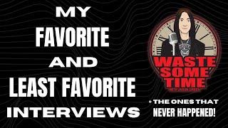 My FAVORITE & LEAST Favorite Interviews + The Ones That Never Happened!