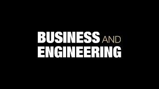 The Business and Engineering Expansion