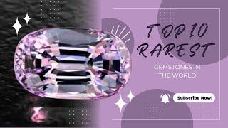 Top 10 rarest gemstones in the world | TECH WORLD