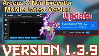 Arceus X Neo Executor Mobile Latest Version Released | Version 1.3.9 Download Link | Working- (2024)