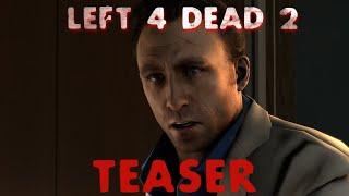 Left 4 Dead 2 - Second Teaser (SFM)