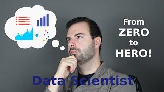 Data Scientist from Zero to Hero!