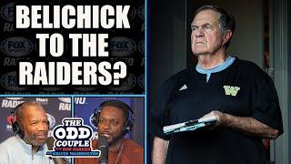 Bill Belichick is Better off Waiting on Eagles or Dallas Than Coaching Raiders | THE ODD COUPLE