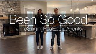 Been So Good | #TheSingingRealEstateAgents