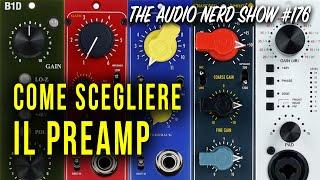 Come scegliere il preamplificatore per il tuo studio - The Audio Nerd Show 176