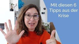 Raus aus der Krise mit 30 -  6 Tipps, wie es dir gelingt