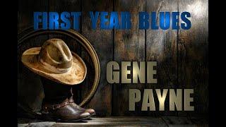 First Year Blues by Gene Payne