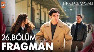 Bir Gece Masalı 26. Bölüm Fragmanı | “Benim karımı olmadık yerlere götüremezsin!”  @atvturkiye