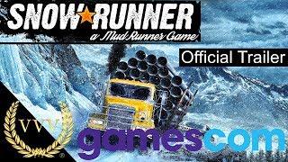 Snowrunner - Official Trailer - Gamescom 2019