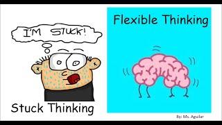 Flexible Thinking verses Stuck Thinking
