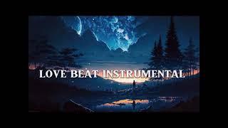 Love Beat Instrumental Type Beat Latest 2025