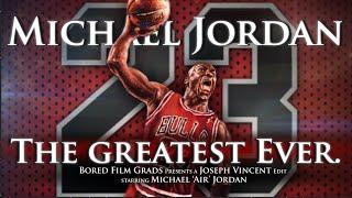 Michael Jordan - The Greatest Ever.
