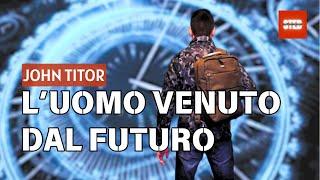 JOHN TITOR: l'uomo venuto dal FUTURO