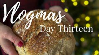 Baking sourdough & an honest chat | Vlogmas Day Thirteen