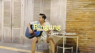 Bingung - Catur Arum (Cover Acoustic) Yanuar