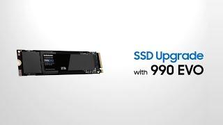 SSD Upgrade with 990 EVO | Samsung