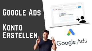 Google Ads Konto erstellen Tutorial 2020 auf Deutsch