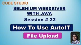 Selenium Webdriver with Java  in Hindi #22- How To Use AutoIT - File Upload | With Practical Example