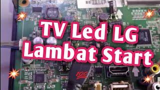 TV Led LG Lambat Start || TV Led Slow Start