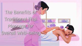 The Benefits of Traditional Thai Massage for Overall Well-being #alchemy