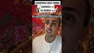 Countries Best Foods ft Jamaica  vs Kuwait 