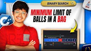 1760. Minimum Limit of Balls in a Bag | How to think of Binary Search? | Binary Search on Answer