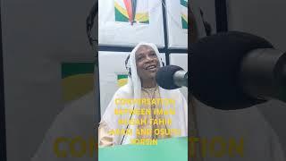 CONVERSATION BETWEEN IMAM MUSAH TAHIR ADAM AND OSUFU YORSIN