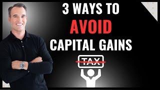 How To Avoid Capital Gains Taxes | Brad Barrett