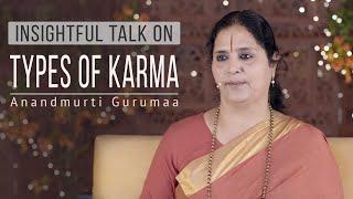 Insightful talk on the Types of Karma | Anandmurti Gurumaa (With English subtitles)