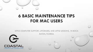 6 Basic Maintenance Tips for Mac Users | Coastal Computers | Boca Raton, FL