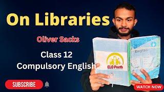 On Libraries Summary in Nepali | By Oliver Sacks | Class 12 Compulsory English | NEB  #elopeeth