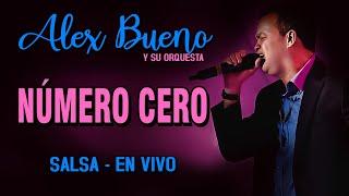 ALEX BUENO Y SU ORQ - NÚMERO CERO (EN VIVO)