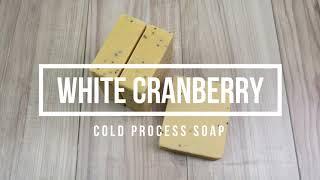 WHITE CRANBERRY - COLD PROCESS SOAP