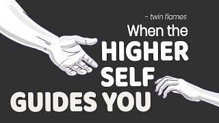 How The Higher Self Guides You In Your Twin Flames Journey