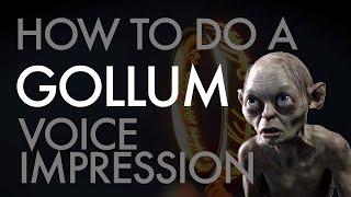 "How To Do A Gollum Voice Impression" - Voice Breakdown Ep. 48