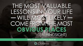 Sales motivation quote: The most valuable lessons in your life ...