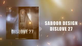 SABOOR DESIGN [DISLIVE 27]Visualizer OFFICIAL VIDEO