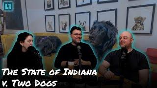 The Level1 Show December 20 2024: The State of Indiana v. Two Dogs