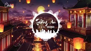 Trường An - SHEKINAH / 长安城 - SHEKINAH / Trung Quốc EDM - CHINESE EDM