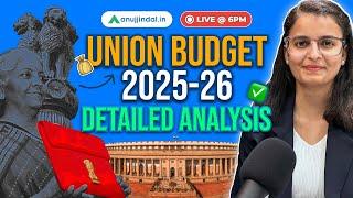 Union Budget 2025-26 | Detailed Analysis | Current Affairs | RBI Grade B 2025 | Anuj Jindal