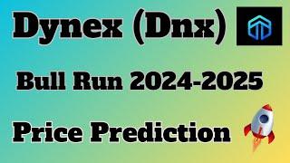 Dynex DNX Price Prediction For Bull Run | Dnx Top Ai Coin To Buy Now |