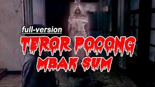 KISAH MISTERI "TEROR POCONG MBAK SUM FULL VERSION" HORROR STORY