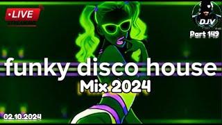 Funky Disco House Mix Best New Music| Positive LOVE VIBES Energy #149