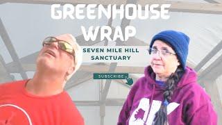 GREENHOUSE WRAP Seven Mile Hill Sanctuary Alaskan Frontier Journey