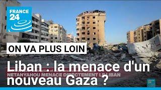 Liban : la menace d'un nouveau Gaza ? • FRANCE 24